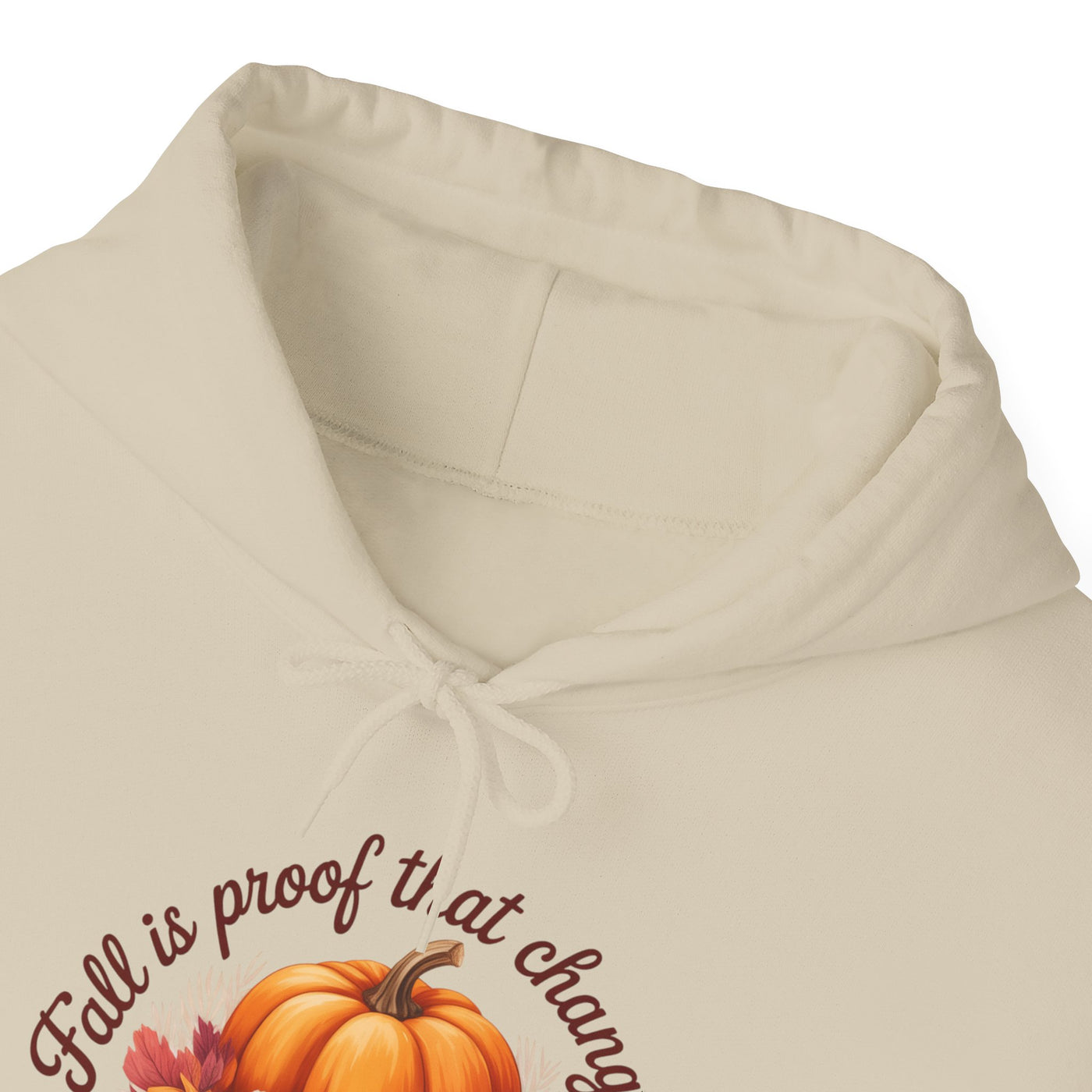 Fall Is Proof That Change Is Beautiful – Unisex Hoodie
