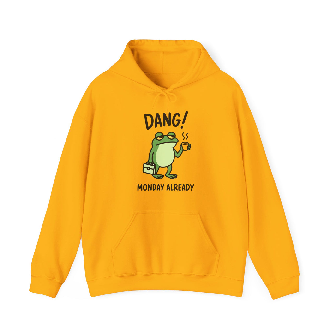 Dang! Monday Already - Cozy Unisex Sweatshirt