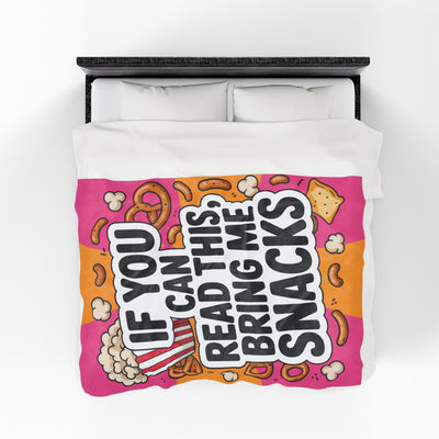 "If You Can Read This, Bring Me Snacks" - Velveteen Plush Blanket