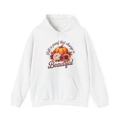 Fall Is Proof That Change Is Beautiful – Unisex Hoodie