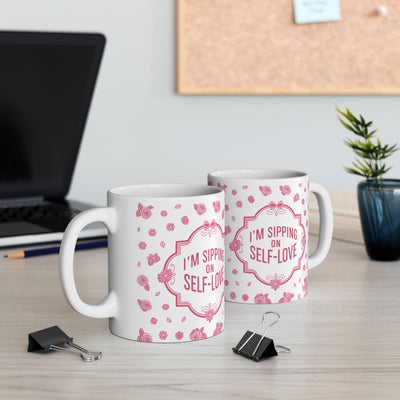 I'm Sipping On Self-Love – Ceramic Mug