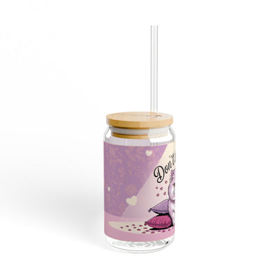 Don't Talk To Me - 16oz Sipper Glass