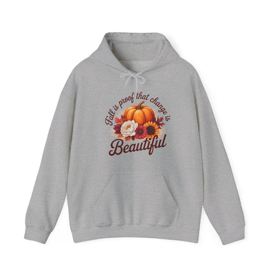 Fall Is Proof That Change Is Beautiful – Unisex Hoodie