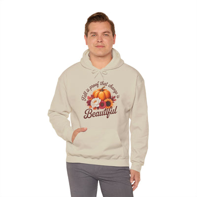 Fall Is Proof That Change Is Beautiful – Unisex Hoodie