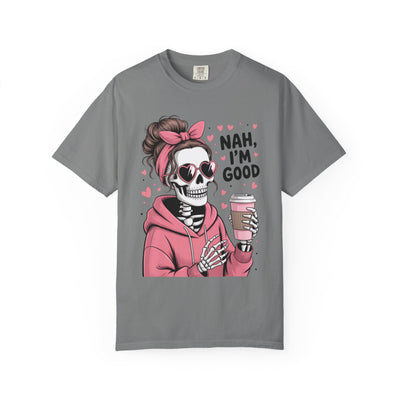 Nah I'm Good - T-Shirt