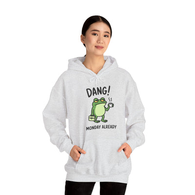 Dang! Monday Already - Cozy Unisex Sweatshirt