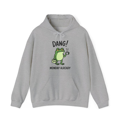 Dang! Monday Already - Cozy Unisex Sweatshirt