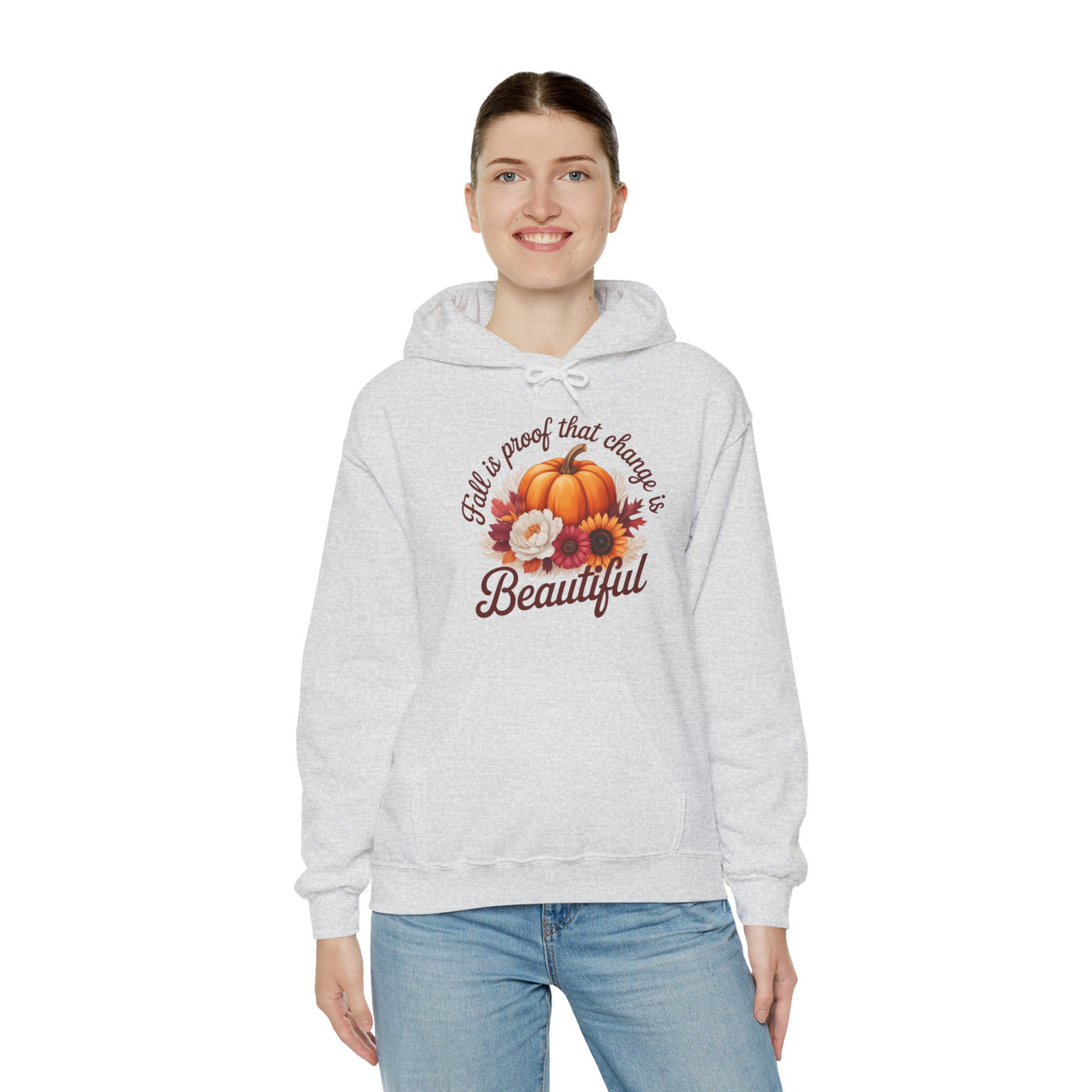 Fall Is Proof That Change Is Beautiful – Unisex Hoodie
