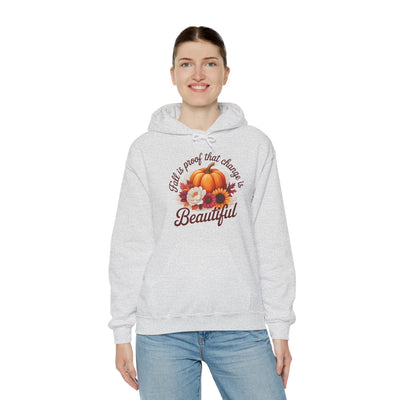 Fall Is Proof That Change Is Beautiful – Unisex Hoodie
