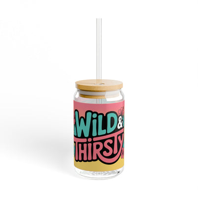 Wild & Thirsty - 16oz Sipper Glass