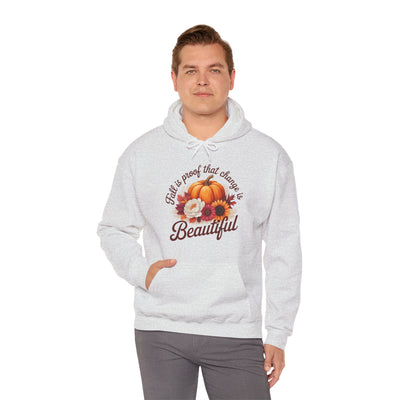 Fall Is Proof That Change Is Beautiful – Unisex Hoodie