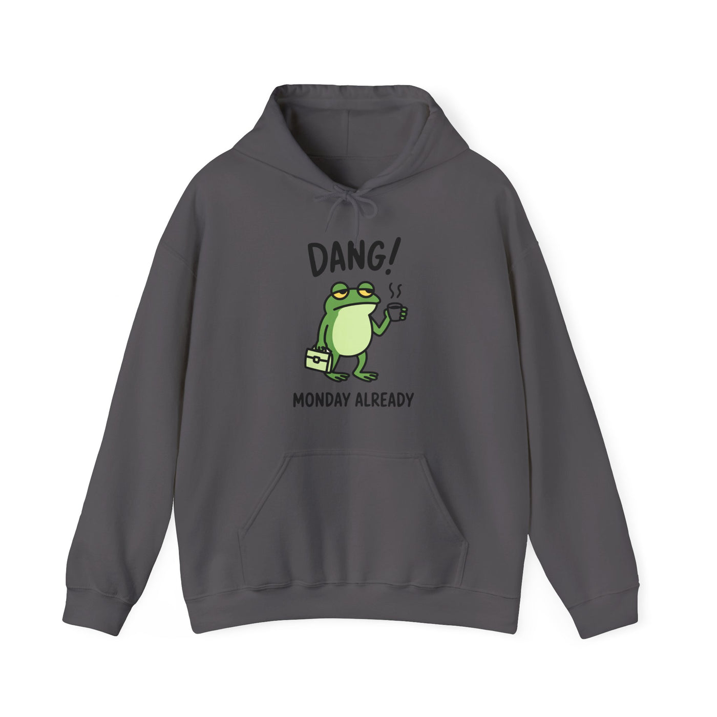 Dang! Monday Already - Cozy Unisex Sweatshirt