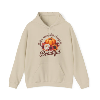 Fall Is Proof That Change Is Beautiful – Unisex Hoodie