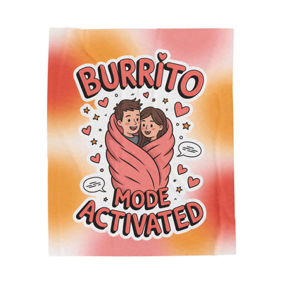 Burrito Mode Activated - Velveteen Plush Blanket
