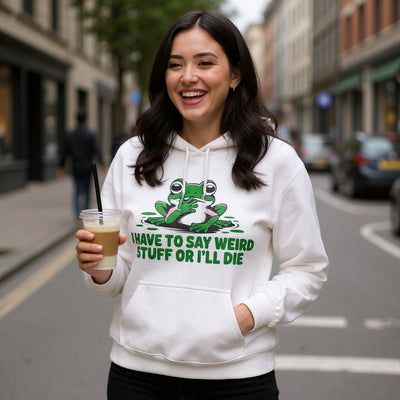 I Have To Say Weird Stuff, Or I'll Die Hoodie - Cozy Unisex Sweatshirt